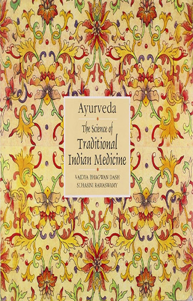 Ayurveda the Science of Traditional Indian Medicine